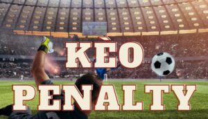 Bật mí bí kíp bắt kèo penalty dễ thắng dành cho tân thủ tại Thiên đường trò chơi