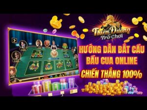 Hướng dẫn tân thủ cách chơi Bầu cua trực tuyến tại Thiên đường trò chơi