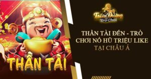 Thần Tài đến với anh em khi tham gia nổ hũ tại Thiên đường trò chơi