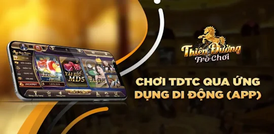 Trải nghiệm Thiên đường trò chơi đỉnh cao khi tải TDTC iOS