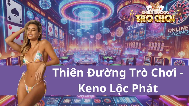 Quy tụ cao thủ tranh tài tại Keno lộc phát TDTC