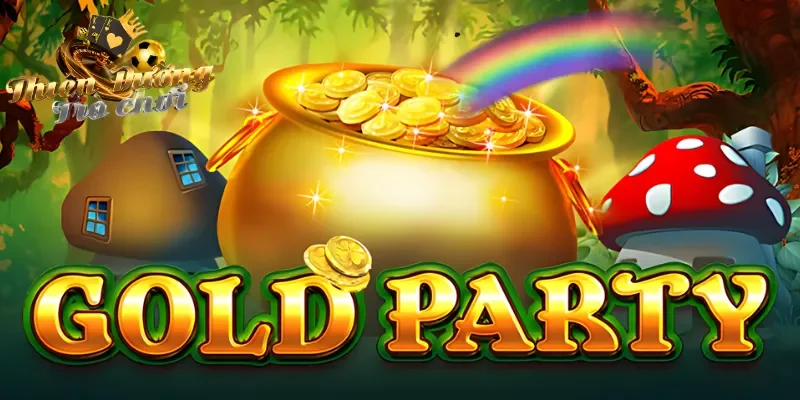 Chinh phục đỉnh cao chiến thắng cùng Gold Party