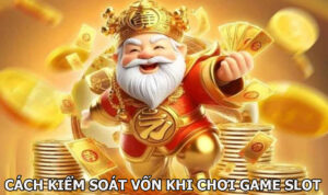 Cách kiểm soát vốn khi chơi game slot